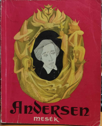Hans Cristian Andersen, Szilgyi Domokos, P. Vulcnescu (illus.) (Volcnescu) - Andersen mesk (Ifjsgi knyvkiad)
