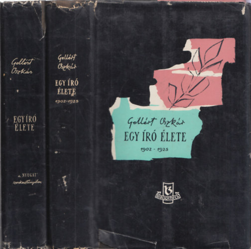 Gellért Oszkár - Egy író élete I.-II. - DEDIKÁLT!