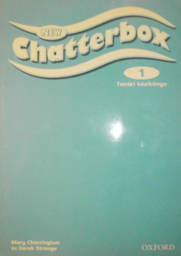 Derek Strange, Mary Charrington - New Chatterbox 1 - Tan�ri k�zik�nyv