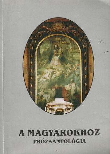 A magyarokhoz - Prózaantológia