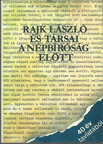 Rajk László és társai a népbíróság előtt (40 év távlatából)