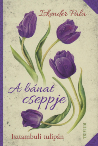 Iskender Pala - A bánat cseppje