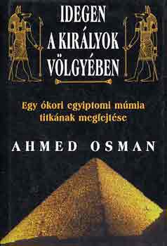 Ahmed Osman - Idegen a kirlyok vlgyben