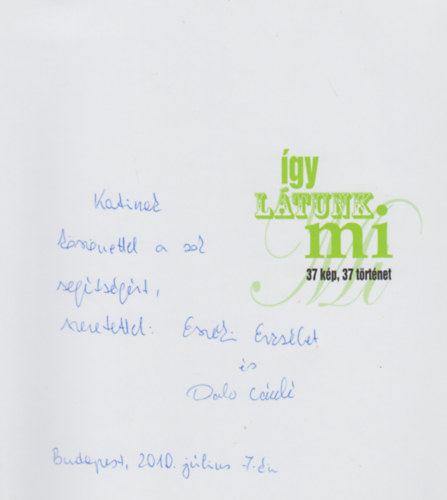 Eszéki Erzsébet - Így látunk mi - 37 kép, 37 történet