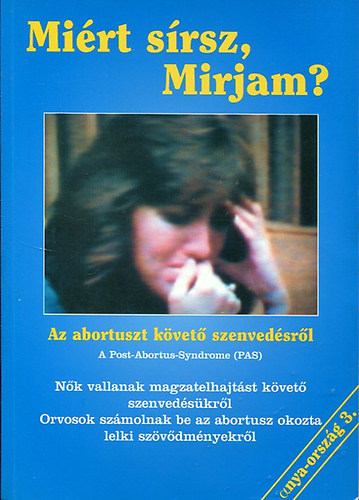 Mirt srsz, Mirjam?- Az abortuszt kvet szenvedsrl