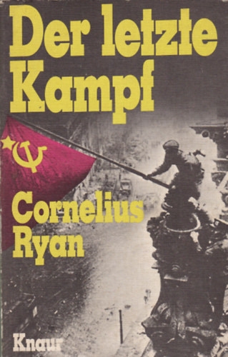 Cornelius Ryan - Der letzte Kampf