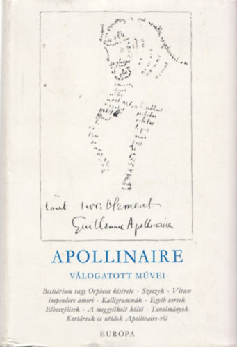 Guillaume Apollinaire - Guillaume Apollinaire v�logatott m�vei
