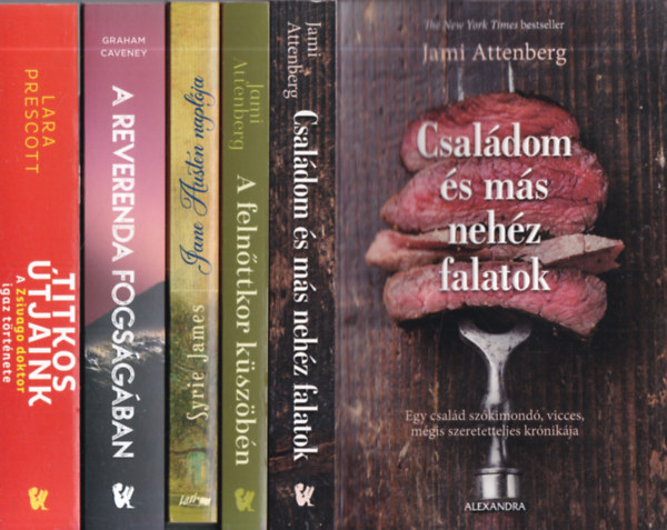Jami Attenberg, Syrie James, Graham Caveney, Lara Prescott - 5 db. vil�girodalom (Csal�dom �s m�s neh�z falatok + A feln�ttkor k�sz�b�n + Jane Austen napl�ja + A reverenda fogs�g�ban + Titkos �tjaink)
