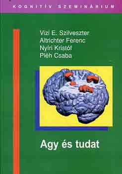 Vizi-Altrichter-Nyri-Plh - Agy s tudat