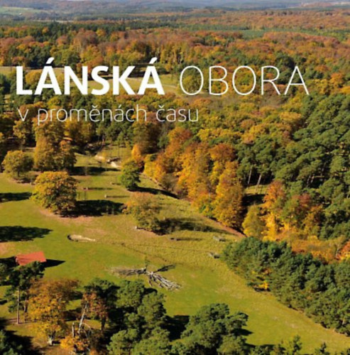 L�nsk� obora v prom�n�ch �asu