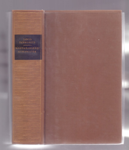 Klaniczay Tibor (szerk.) - Janus Pannonius - Magyarorsz�gi humanist�k