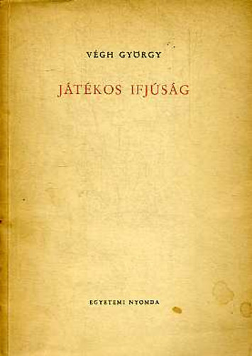 Végh György - Játékos ifjúság