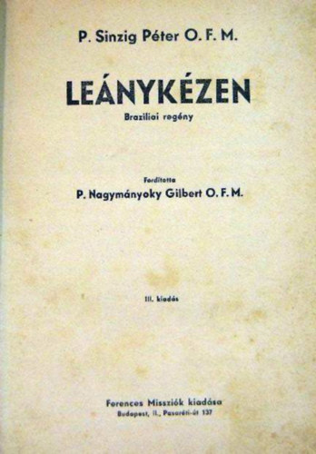 P. Sinzig P�ter - Le�nyk�zen (Braz�liai reg�ny)