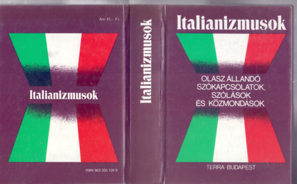 Fbin Zsuzsanna  (szerk.), Danilo Gheno (szerk.) - Italianizmusok - olasz lland szkapcsolatok, szlsok s kzmondsok / Locuzioni della lingua Italiana - modi di dire, proverbi e unita fraseologiche fisse