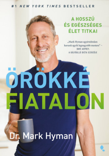 Hyman, Mark - �r�kk� fiatalon
