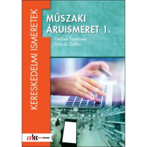 Gerber Tamsn, Gulys Zoltn - Mszaki ruismeret 1.