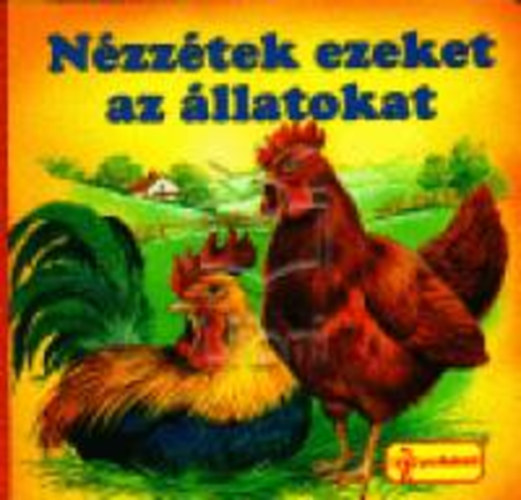 Nézzétek ezeket az állatokat