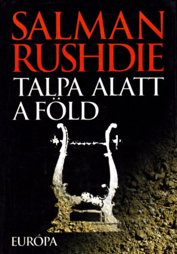 Salman Rushdie - Talpa alatt a f�ld