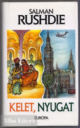 Salman Rushdie - Kelet, nyugat