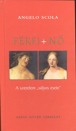 Angelo Scola - Férfi+nő (A szerelem 'súlyos esete')
