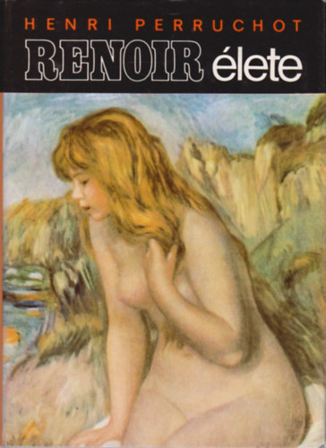 Henri Perruchot - Renoir �lete