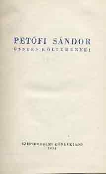 Petfi Sndor - Petfi Sndor sszes kltemnyei I-II.