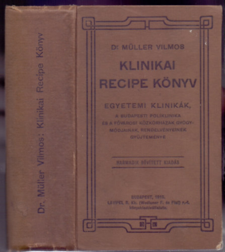 Dr. M�ller Vilmos (szerk.) - Klinikai recipe k�nyv (Harmadik, b�v�tett �s jav�tott kiad�s)