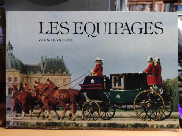Patrice de Vog - Les Equipages - Vaux-Le-Vicomte