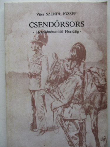 Szendi Jzsef - Csendrsors (Herndnmetitl Floridig)