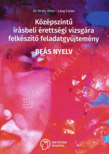 Orsós Anna, Láng Eszter - Beás nyelv - Középszintű írásbeli érettségi vizsgára felkészítő feladatgyűjtemény