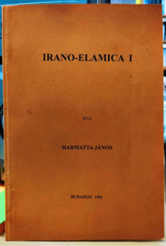 Harmatta Jnos - Irano-Elamica I.