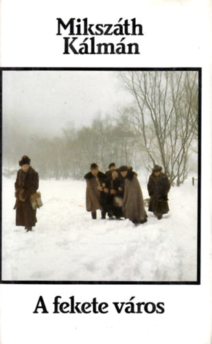 Mikszáth Kálmán - A fekete város