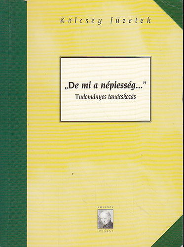 Sallai va (szerk.) - "De mi a npiessg..." : Tudomnyos tancskozs (Klcsey fzetek XVI.)