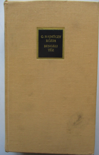 G. Hajnóczy Rózsa - Bengáli tűz