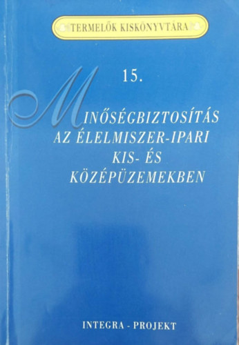 Dr. Szenes Endrn - Minsgbiztosts az lelmiszer-ipari kis- s kzpzemekkben