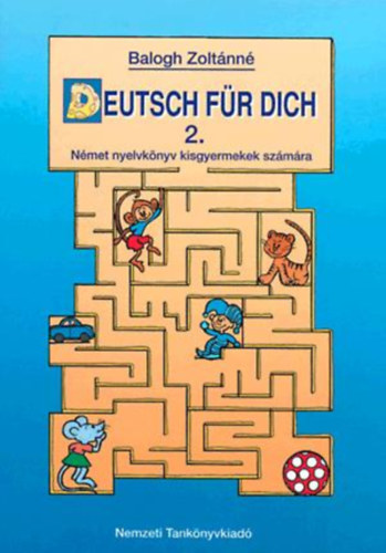 Balogh Zoltnn - Deutsch Fr Dich 2 Nmet Nyelknyv Kisgyermekek szmra