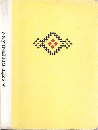 Sigrid Koch - A szp delfinlny (Mtoszok s mesk a Gilbert- s Ellice-szigetekrl)