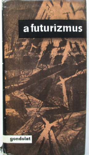 Szab� Gy�rgy - A futurizmus