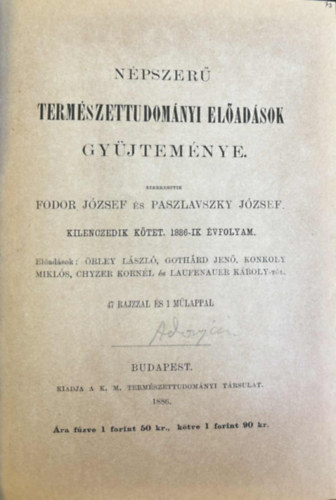 Fodor József - Paszlavszky József (szerk.) - 5 db Népszerű természettudományi Előadások IX. kötet 1886-ik évfolyam.