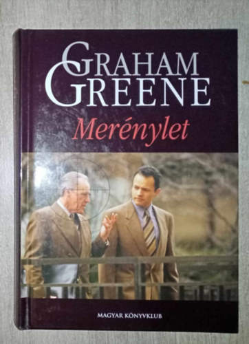 Graham Greene, Birks Endre (ford.) - Mernylet (A Gun for Sale) - Birks Endre fordtsban, 2004-es kiads