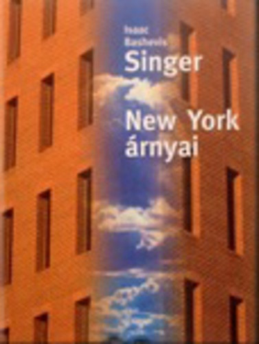 Isaac Bashevis Singer - New York árnyai
