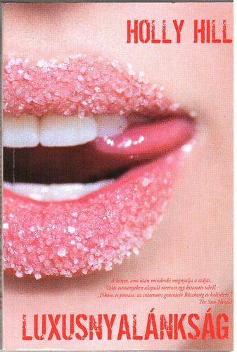 Holly Hill - Luxusnyalánkság