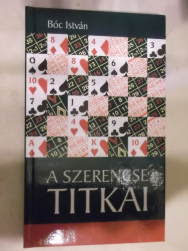Bóc István - A szerencse titkai