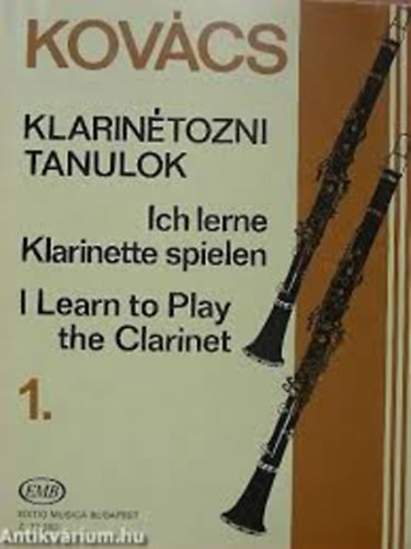 Klarin�tozni tanulok. Ich lerne Klarinette spielen I Learn to Play the Clarinet 1.