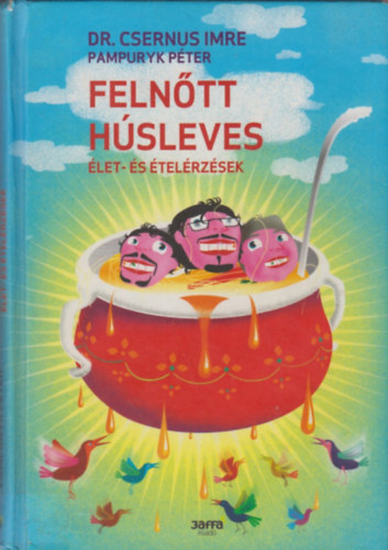 Csernus Imre dr., Pampuryk Pter - Felntt hsleves