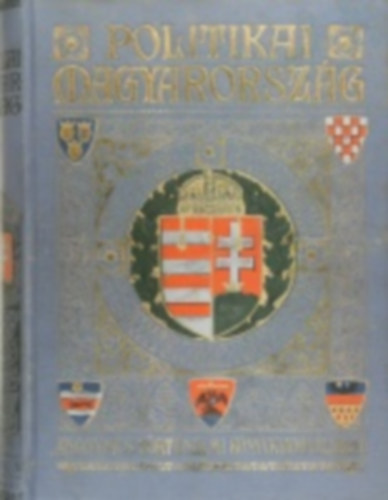 Vikr Bla, Zboray Mikls, Bethlen Oszkr, Csuday Jen dr., Fldes Arthur - Politikai Magyarorszg  IV. - A politikai prtok trtnete