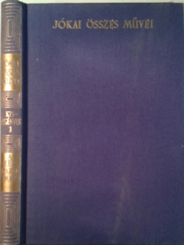 Jókai Mór - Kisregények 1. - A kétszarvú ember (Jókai Mór összes művei - kritikai kiadás)