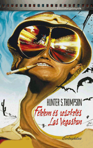 Hunter Stockton Thompson - Flelem s reszkets Las Vegasban