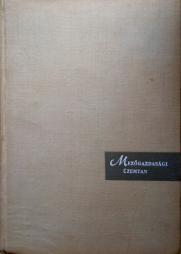 Dr. Dobos K�roly, Dr. Jank� J�zsef, dr. T�th Mih�ly, Dr. V�gsellyei Istv�n - Mez�gazdas�gi �zemtan