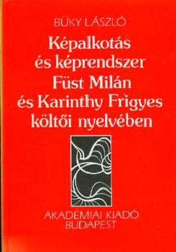 Bky Lszl - Kpalkots s kprendszer Fst Miln s Karinthy Frigyes klti nyelvben